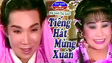 Vũ Linh Tài Linh | Tiếng Hát Mừng Xuân