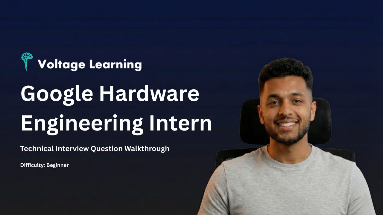 Google Hardware Engineering Intern Technical Interview Question Walkthrough