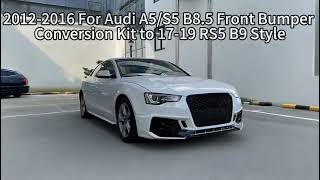 12-16 For Audi A5/S5 B8.5 Front Bumper Conversion Kit to B9 Style#audituning #audi #audia5 #audis5