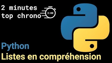 2MIN TOP CHRONO - PYTHON : LISTES EN COMPRÉHENSION