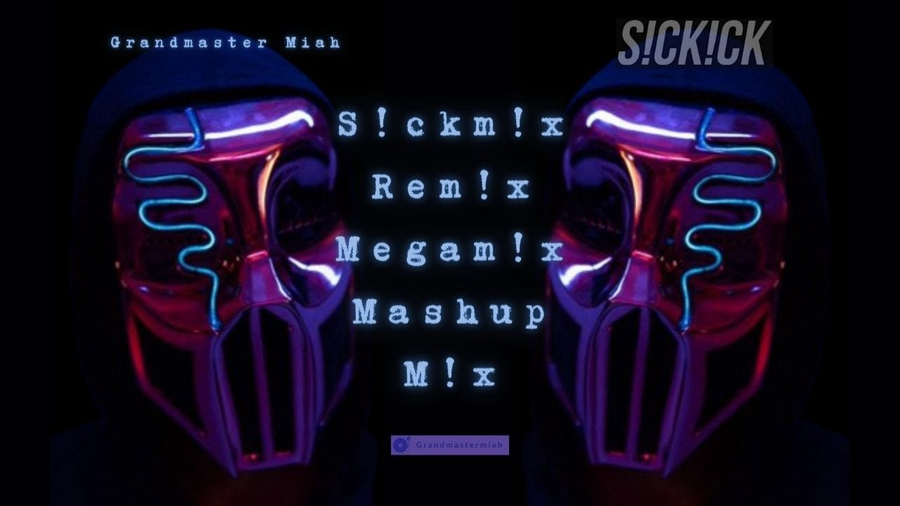 SckckMusic  SckMusicMx  Sckmx  Remx  Megamx  Mashup  Medley  Sckck  Miah  Version