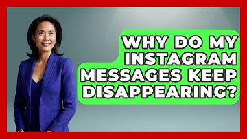 Why Do My Instagram Messages Keep Disappearing? - Everyday-Networking