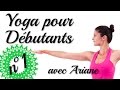 Yoga pour Débutants - Séance 1 avec Ariane