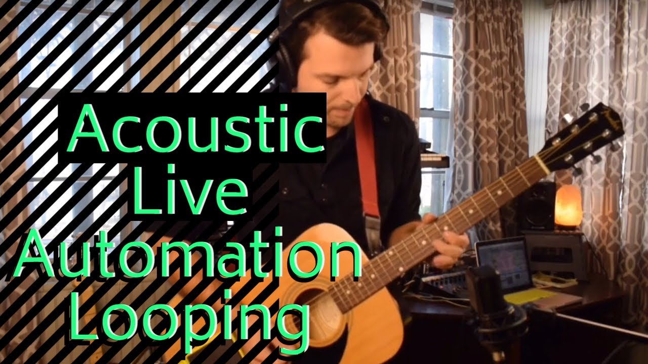 Live Automation Looping in Ableton with Acoustic Guitar and Condenser Mic YouTube