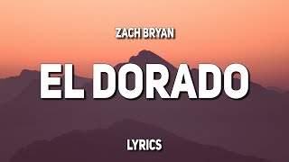 Zach Bryan - El Dorado (Lyrics)