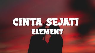 Element - Cinta Sejati (lyrics)