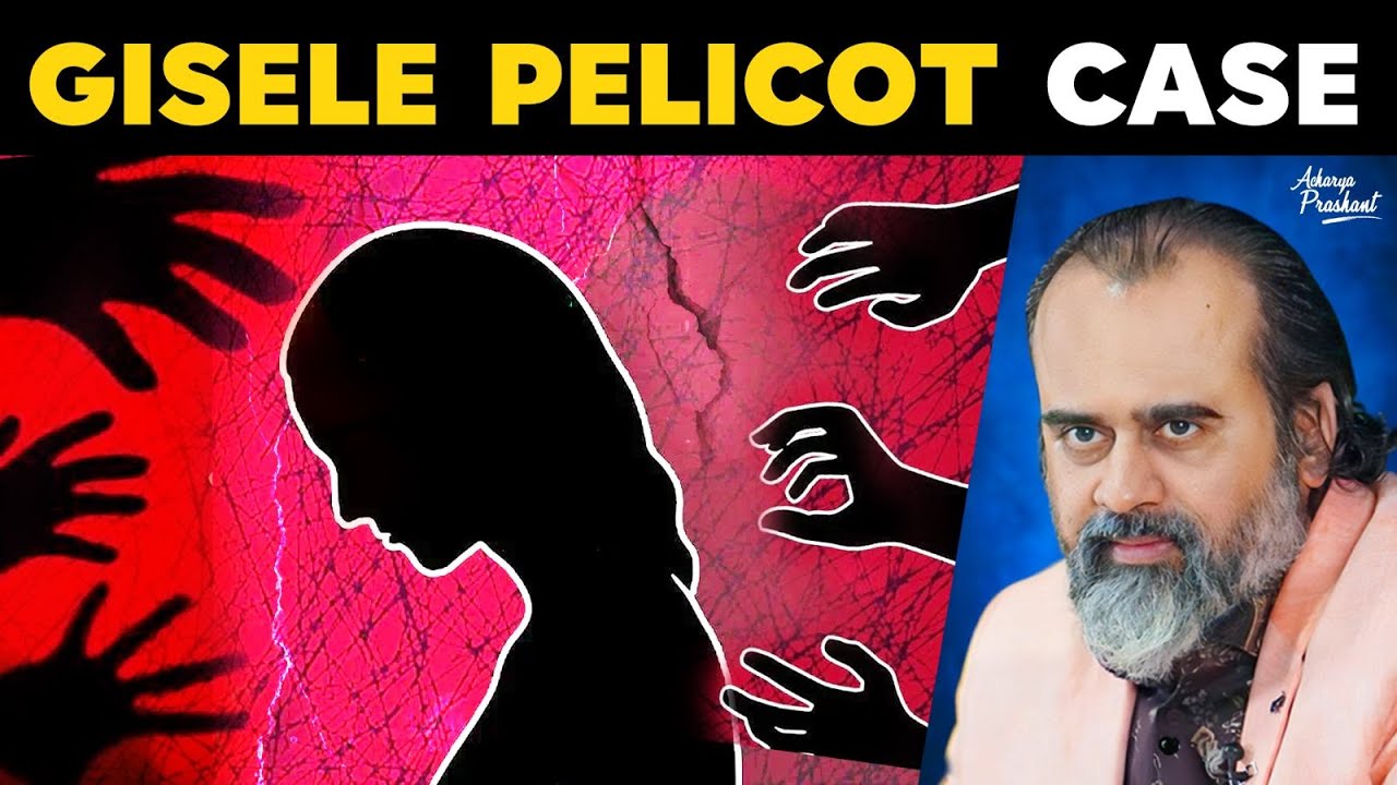 The female body, chastity and 'rape culture' || Acharya Prashant (2024)