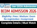 IGNOU Bcom Admission 2026 | Eligibility, Exam, Fees, Assignment | ignou jan 2026 admission_All info.