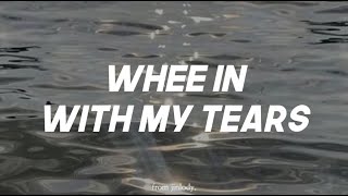 With My Tears (hospitalplaylist) - Whee In
