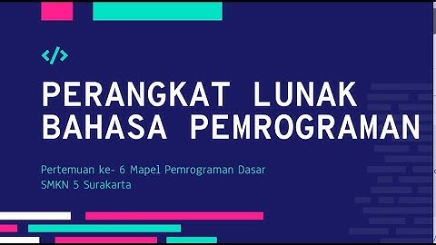 VIDEO PEMBELAJARAN PERANGKAT LUNAK BAHASA PEMROGRAMAN
