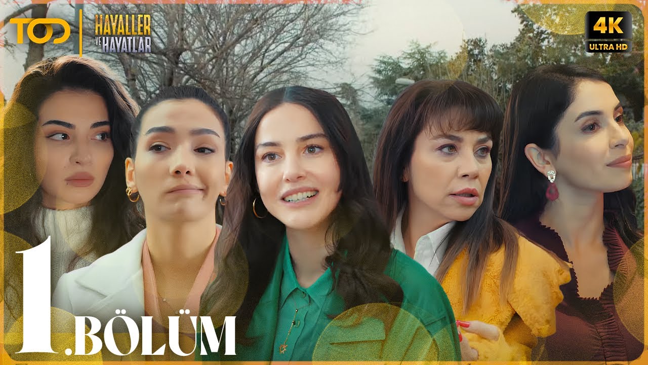 Hayaller ve Hayatlar 1. Bölüm (4K ULTRA HD) - YouTube