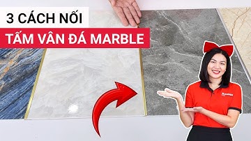 Sử dụng nẹp nhôm chữ H,  T nối tấm vân đá | 3 cách nối tấm PVC vân đá Marble | Bộ nẹp pvc vân đá