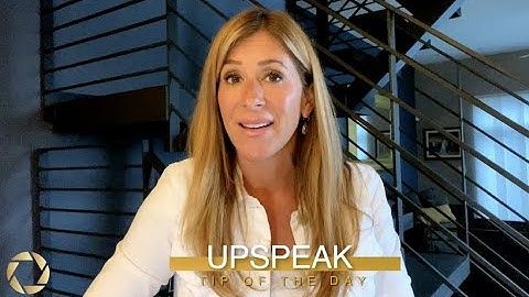 How to Avoid Upspeak Tip of The Day by Wendy Saltzman Philly Power Media