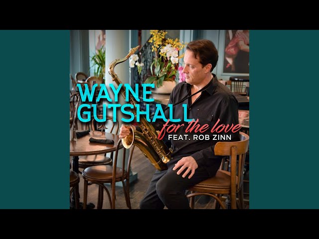 Wayne Gutshall - For the Love