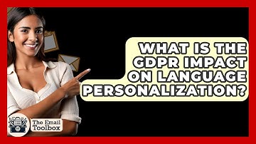 What Is The GDPR Impact On Language Personalization? - TheEmailToolbox.com