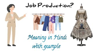 Types of Production | Job Production | Hindi | example