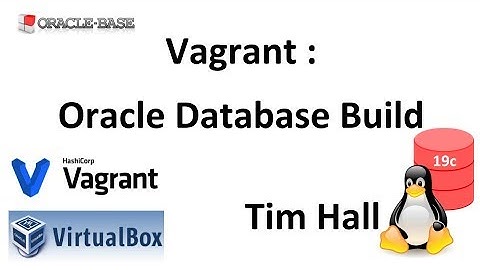 Vagrant : Oracle Database Build