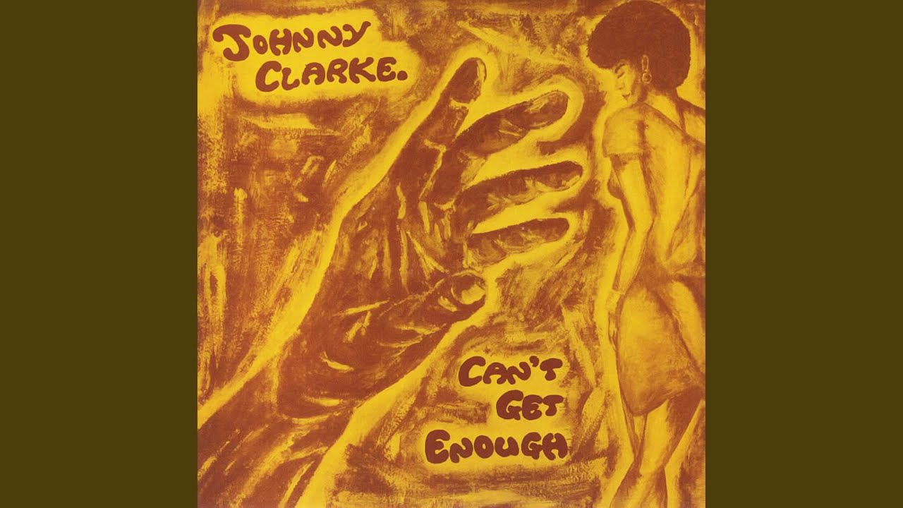 Johnny Clarke Can't Get Enough UK オリジナル YouTube