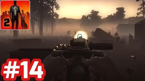 INTO THE DEAD 2 : Gameplay Walkthrough Part 14 (IOS,Android)