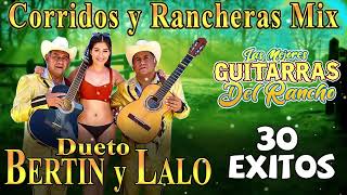 Corridos Y Rancheras - Dueto Bertin Y Lalo - Las Mejores Guitarras Del Rancho - 25 Exitos Musica