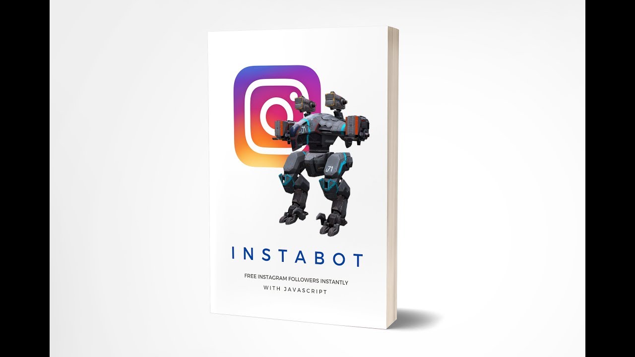 instabot free instagram followers instantly with javascript - instagram followers javascript