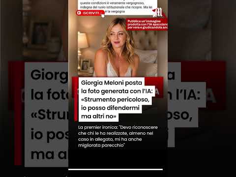 Video Giorgia Meloni posta la foto generata con lIA: «Strumento pericoloso, io posso difendermi altri no»
