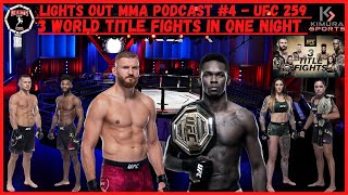 CARD OF THE YEAR? UFC 259 BLACHOWICZ/ADESANYA -YAN/STERLING NUNES/ANDERSON-LIGHTS OUT MMA PODCAST #4