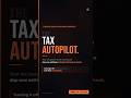 Your Taxes Are Running on Autopilot. Here’s What That’s Costing You.