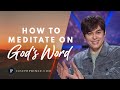 How To Meditate On God’s Word | Joseph Prince