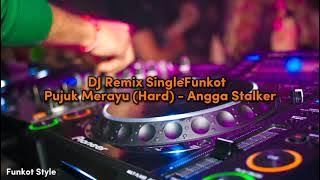 [Single Funkot] DJ Remix Pujuk Merayu (Hard) Single Funkot by Angga Stalker - New 2024