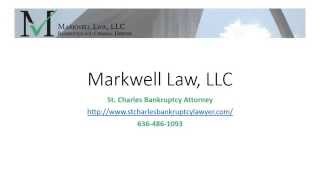 St. Charles Bankruptcy Attorney Reviews - 636-486-1093 Markwell Law Bankruptcy Attorney St. Charles