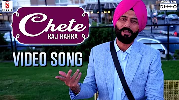 Chete - Full Video Song | Raj Kakra | New Punjabi Song 2018 | Single Track Studios | Ditto Music