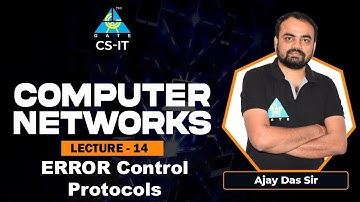 #14 Error Control Protocols | Computer Network By Ajay Das Sir | CS/IT | GATE 2022