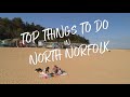 Top things to do on holiday in north norfolk