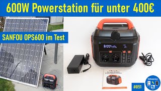 #051  SANFOU OPS600 | Tragbare Powerstation mit 600W und 576Wh LiIonen Akku