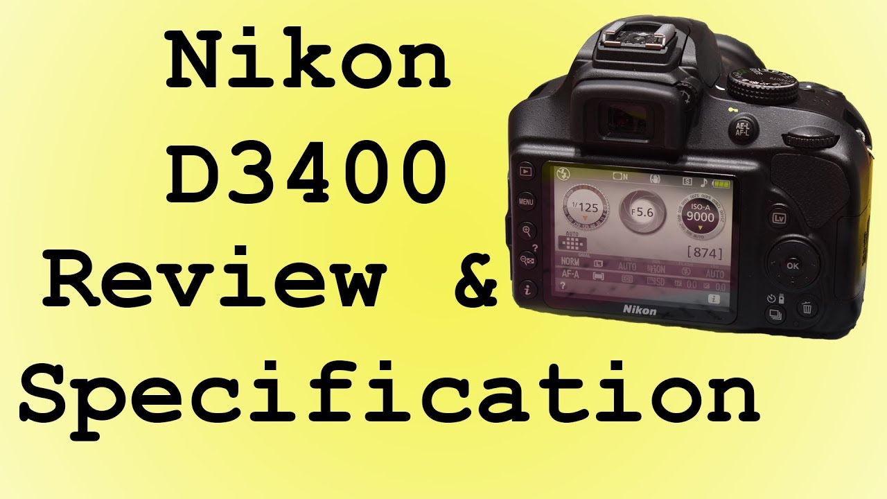 NIKON D3400 REVIEW . YouTube