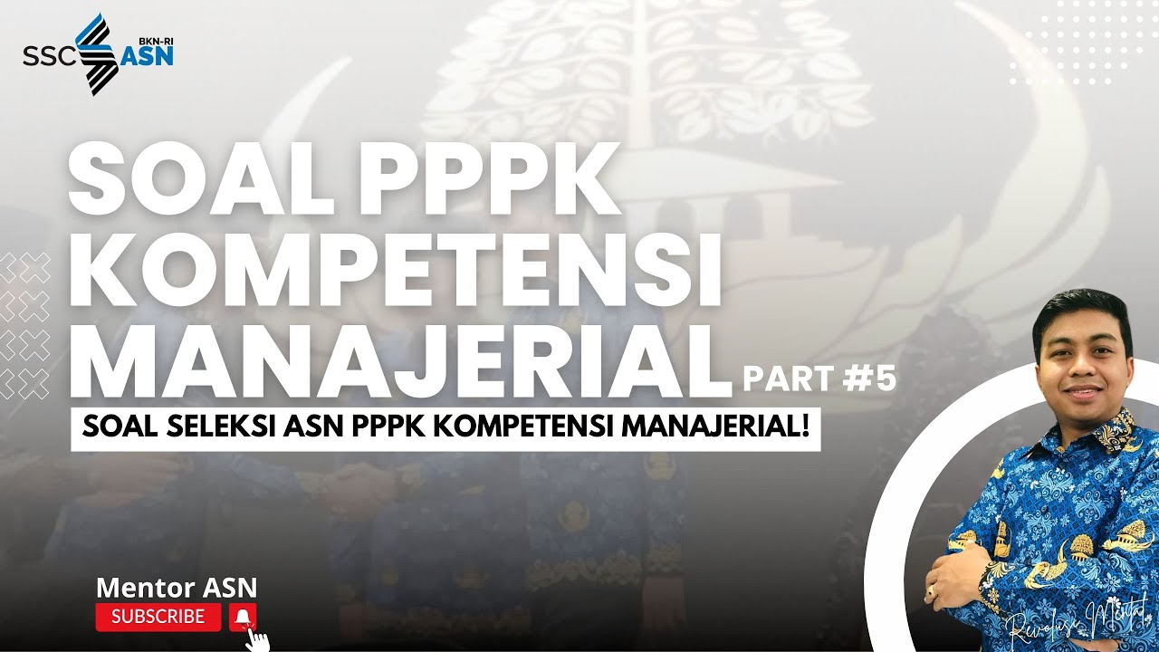 WAJIB DIPELAJARI‼️FR SOAL MANAJERIAL SEMUA FORMASI SELEKSI ASN PPPK – PART 5