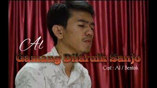 AL - GAMANG DILARUIK SANJO (OFFICIAL)