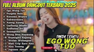 EGO WONG TUO - DINDA TERATU FULL ALBUM DANGDUT TERBARU 2025