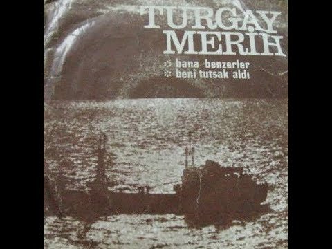 Turgay Merih- Bana Benzerler (Orijinal Plak Kayıt)