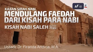 Kisah Nabi Saleh 'Alaihissalam - Ustadz Dr. Firanda Andirja, M.A.
