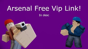 ARSENAL FREE VIP LINK! Working August 2021 (LINK IN DESC)