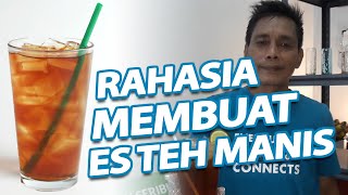 Rahasia Membuat Es Teh Manis Di Restoran - DeBe Kuliner | Jaka MS