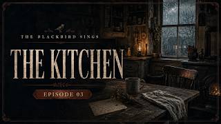 The Blackbird Sings — Chapter Three: The Kitchen | A Read-Aloud Book at the Farm