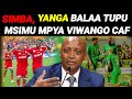 MBWADUKE Simba Yanga Balaa Tupu Msimu Mpya Viwango CAF Mamelodi Ahly 