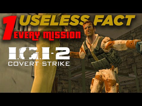 USELESS but Fun Facts | All 19 Missions in IGI 2 Covert Strike | Fun and Useless Nostalgic Memories