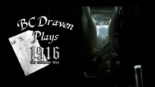 BCDraven Plays: 1916 Der Unbekannte Krieg [Indie Horror]