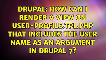 How can I render a view on user-profile.tpl.php that includes the user name as an argument in...