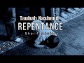 Repentance taubah  sauqbilu ya khaliqi  nasheed by sherif mostafa  nasheed english translation