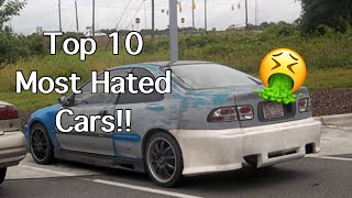 Top 10 Most Hated Cars!